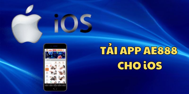 Tải app AE888 cho iOS